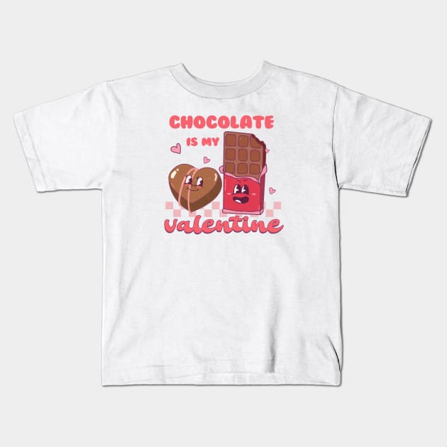 Chocolate Is My Valentine Couples Love Valentines Day Kids T-Shirt by Pop Cult Store